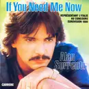 7inch Vinyl Single - Alan Sorrenti - If You Need Me Now