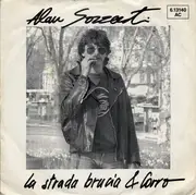 7inch Vinyl Single - Alan Sorrenti - La Strada Brucia & Corro