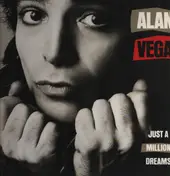 Alan Vega - Just a Million Dreams