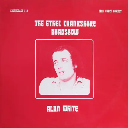 Alan White - The Ethel Crankshore Roadshow