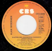 7inch Vinyl Single - Alan Woerner - Warten Bis Irgendwas Passiert (Single-Remix)