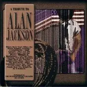 The International Country All-Stars - A Tribute To Alan Jackson