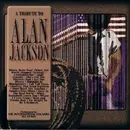 CD - Alan.=Tribute= Jackson - Tribute To