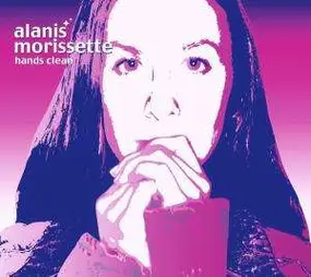 Alanis Morissette - Hands Clean