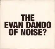 Alan Licht - The Evan Dando of Noise?
