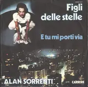 7'' - Alan Sorrenti - Figli Delle Stelle