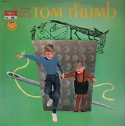 Alan Young, Russ Tamblyn a.o. - The Music, Songs & Story Of Tom Thumb