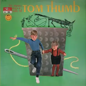 Alan Young, Russ Tamblyn a.o. - The Music, Songs & Story Of Tom Thumb