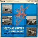 LP - Alasdair Downie And His Scottish Band - Scotland Dances - Mono