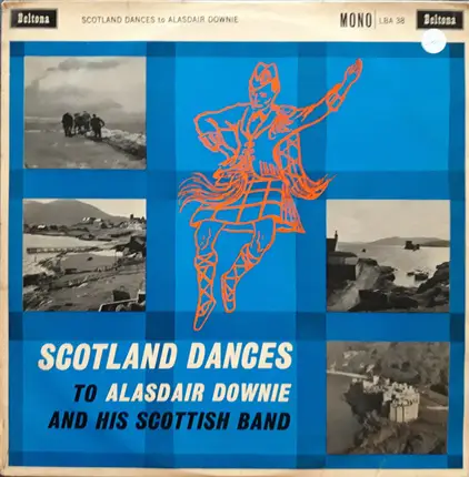 Alasdair Downie And His Scottish Band - Scotland Dances