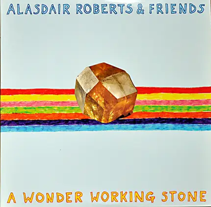 Alasdair Roberts - A Wonder Working Stone