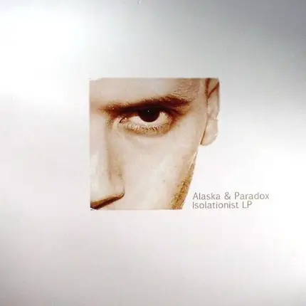 Alaska & Paradox - Isolationist LP