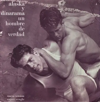 Alaska Y Dinarama - Un Hombre De Verdad