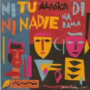 Alaska y Dinarama - Ni Tu Ni Nadie