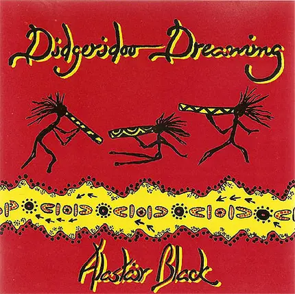 Alastair Black - Didgeridoo Dreaming