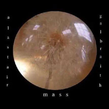Alastair Galbraith - Mass