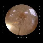 Alastair Galbraith - Mass