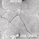7inch Vinyl Single - Alastair Galbraith - Rivulets