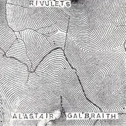 7inch Vinyl Single - Alastair Galbraith - Rivulets