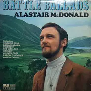 Alastair McDonald - Battle Ballads