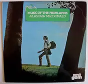 Alastair McDonald - Music Of The Highlands