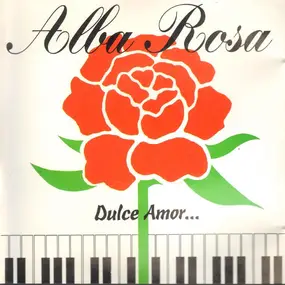 Alba Rosa - Dulce Amor...