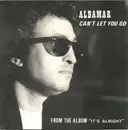 7inch Vinyl Single - Albamar - Can't let You Go
