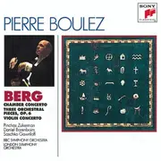CD - Berg - Chamber Concerto - Three Orchestral Pieces, Op. 6 - Violin Concerto
