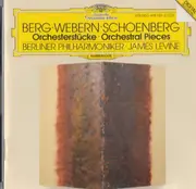 CD - Alban Berg • Anton Webern • Arnold Schoenberg - Berliner Philharmoniker • James Levine - Orchesterstücke • Orchestral Pieces