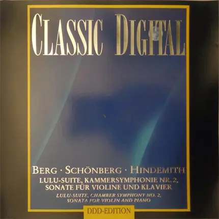 Berg , Schoenberg , Hindemith - Lulu-Suite, Chamber Symphony No. 2, Sonata For Violin And Piano
