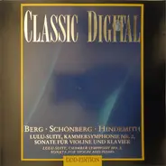Berg , Schoenberg , Hindemith - Lulu-Suite, Chamber Symphony No. 2, Sonata For Violin And Piano