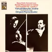 Berg / Bartók - Violin Konzert / Rhapsodien Für Violine Und Orchester Nr. 1 Und Nr. 2