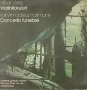 Alban Berg / Karl Amadeus Hartmann - Herbert Kegel - Violinkonzert / Concerto Funebre