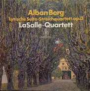 Berg - Lyrische Suite / Streichquartett Op.3