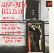 Alban Berg - Lulu Suite · Wozzeck: Three Excerpts · Three Pieces For Orchestra