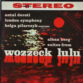 Alban Berg - Suite From "Lulu", Three Excerpts From "Wozzeck"