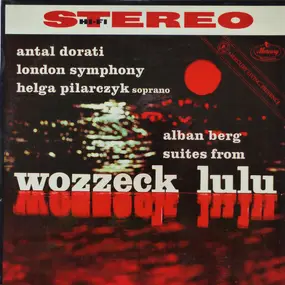 Alban Berg - Suite From "Lulu", Three Excerpts From "Wozzeck"