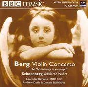 CD - Alban Berg / Arnold Schoenberg - Leonidas Kavakos , BBC Symphony Orchestra , Andrew Davis , Donald - Violin Concerto 'To The Memory Of An Angel' / Verklärte Nacht