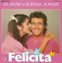 7'' - Al Bano E Romina Power - Felicità