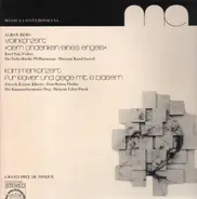 Berg - Violinkonzert "Dem Andenken Eines Engels" /  Kammerkonzert Für Klavier Und Geige Mit 13 Bläsern