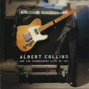 Albert Collins And The Icebreakers - Live '92 - '93