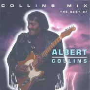 Albert Collins - Collins Mix (The Best Of)