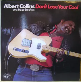 Albert Collins - Don't Lose Your Cool