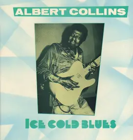 Albert Collins - Ice Cold Blues