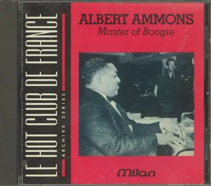 Albert Ammons - Master Of Boogie