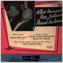 7inch Vinyl Single - Albert Ammons & Pete Johnson / Meade 'Lux' Lewis - Shout For Joy / Bear Cat Crawl / Cafe Society Rag / Honky Tonk Train Blues