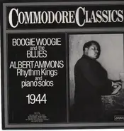 Albert Ammons Rhythm Kings - Boogie Woogie and the Blues and piano solos