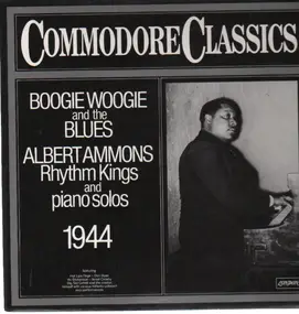 Albert Ammons Rhythm Kings - Boogie Woogie and the Blues and piano solos