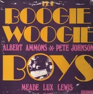 Albert Ammons, Pete Johnson, Meade Lux Lewis - The Boogie Woogie Boys