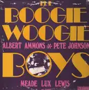 LP - Albert Ammons, Pete Johnson, Meade Lux Lewis - The Boogie Woogie Boys